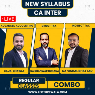 CA Jai Chawla Adv Acc, CA Bhanwar Borana DT & CA Vishal Bhattad IDT (GST) Regular Combo Classes For CA Inter