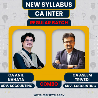 CA Inter Advanced Accounting New Syllabus Regular Batch By By CA Anil Nahata and CA Aseem Trivedi