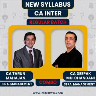 CA Inter New Syllabus FM-SM Regular Batch By CA Tarun Mahajan and CA Deepak Mulchandani 