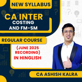 CA Ashish Kalra Cost &amp; management Accounting &amp; FM-SM Regular Online Combo Classes For CA Inter ( June 2025 Recording)