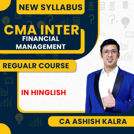 CA Ashish Kalra Financial Management Regular Online Classes For CMA Inter: Online Classses