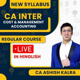 CA Ashish Kalra Cost &amp; management Accounting Regular Batch Classes For CA Inter