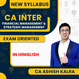 CA Ashish Kalra FM-SM Exam Oriented (Exemption Batch) Online Classes For CA INTER : Online Classes