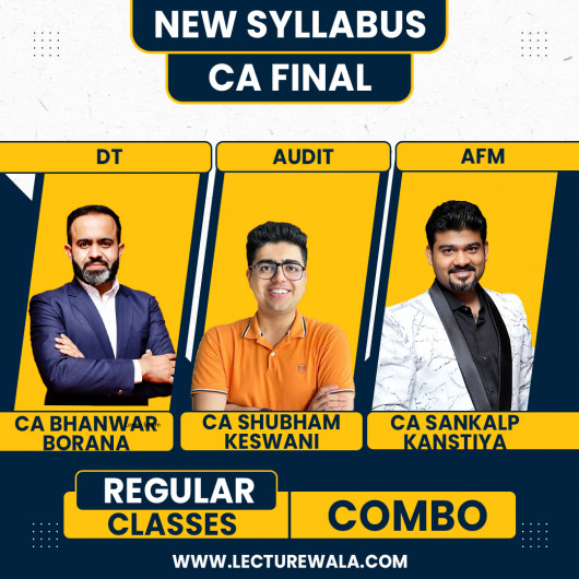 CA Bhanwar Borana Direct Tax, CA Shubham Keswani Audit & CA Sankalp Kanstiya AFM Regular Online Combo Classes For CA Final