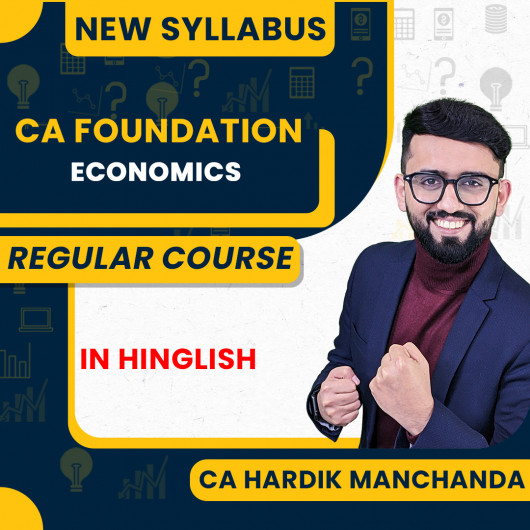 CA Foundation Economics Regular Batch By CA Hardik Manchanda CA Foundation Economics Regular Batch By CA Hardik Manchanda