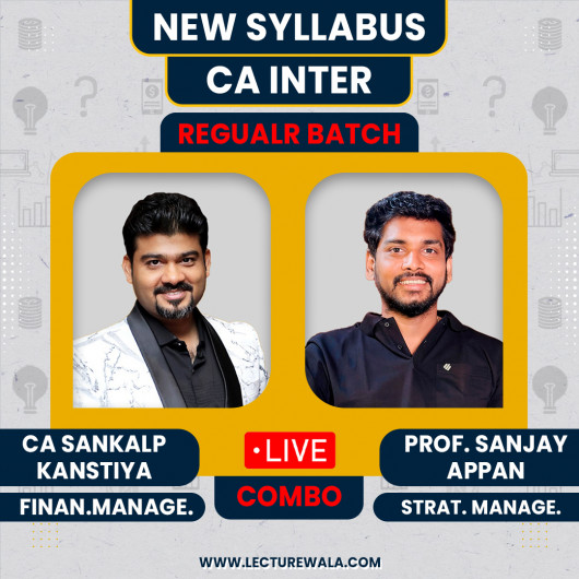 CA Sankalp kanstiya FM & Prof. Sanjay Appan SM Regular Online Combo classes For CA Inter CA Sankalp kanstiya FM & Prof. Sanjay Appan SM Regular Online Combo classes For CA Inter