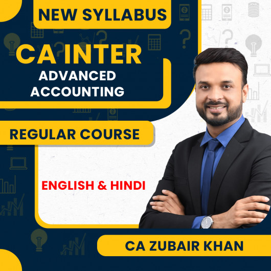 CA Zubair Khan Advanced Accounting Regular Live Online Classes For CA Inter New Syllabus