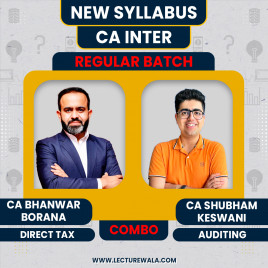 CA Bhanwar Borana Direct Tax &amp; CA Shubham Keswani Auditing &amp; Ethics Regular Online Combo Classes For CA Inter