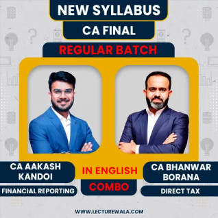 CA Bhanwar Borana Direct Tax (DT) & CA Aakash Kandoi Financial Reporting (FR) Regular Online Combo Classes For CA Final In English