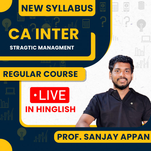CA Inter Strategic Management Regular Live Batch By Prof. Sanjay Appan : Online Classes CA Inter Strategic Management Regular Live Batch By Prof. Sanjay Appan : Online Classes