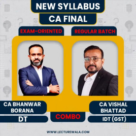 CA Final Direct Tax(Exam-oriented) &amp; IDT (Regular Batch) For may 26 &amp; onwards By CA Bhanwar Borana &amp; CA Vishal Bhattad