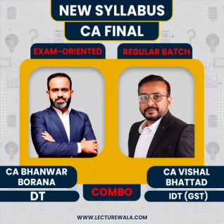 CA Final Direct Tax Exam-Oriented Batch & Indirect Tax Regular Batch By CA Bhanwar Borana & CA Vishal Bhattad