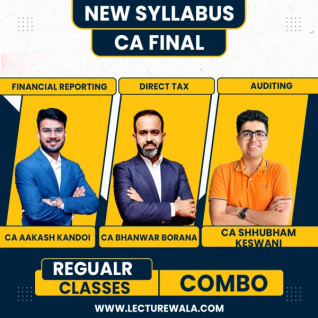 CA Final Direct Tax and Financial Reporting & Audiitng Regular Batch By CA Bhanwar Borana & CA Aakash Kandoi & CA Shubham Keswani : Online Classes