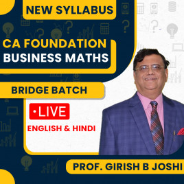 Prof. Girish B Joshi Business Mathematics Bridge Batch (Fastrack) For CA Foundation: Google Drive &amp; Live Classes.