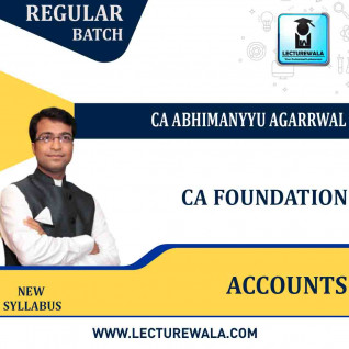 CA Foundation Accounts Regular Course By CA Abhimanyyu Agarrwal: Online Classes.