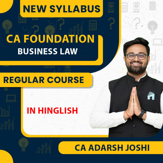 CA Adarsh Joshi Business Laws Regular Classes For CA Foundation Online Classes