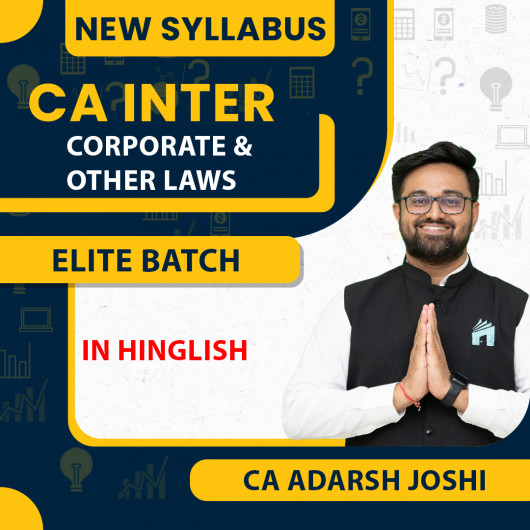 CA Adarsh Joshi Law - Elite Batch For CA Intermediate Online Classes