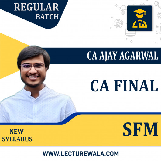 CA Final Strategic Financial Management (New Syllabus) Regular Course By CA Ajay Agarwal : Google Drive / Andriod CA Final Strategic Financial Management (New Syllabus) Regular Course By CA Ajay Agarwal : Google Drive / Andriod