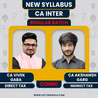 CA Inter Direct Tax by CA Vivek gaba & Indirect Tax By CA Aksansh Garg Regular Online Classes
