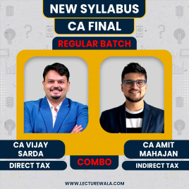 CA Vijay Sarda Direct Tax Regular Batch &amp; CA Amit Mahajan Indirect Tax Regular-cum-Exam Oriented Batch For CA/CMA Final