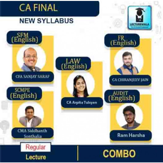 CA Final Law SFM SCMPE FR & AUDIT English New Syllabus Regular Batch : Video Lecture + Study Material By CA Arpita Tulsyan & CFA Sanjay SARAF & CMA Siddhanth Sonthalia & CA Chiranjeev Jain & Ram Harsha (For May. 2022 & Nov 2022)