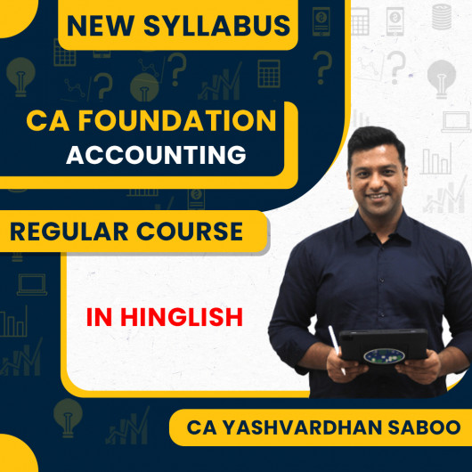 CA Foundation New Syllabus Accounting Regular Classes By CA Yashvardhan Saboo: Online Classes