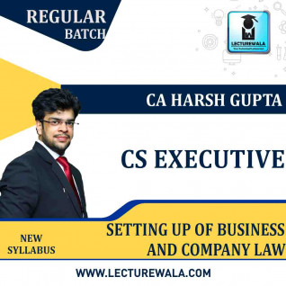 CS Executive Setting up of Business and Company Law Regular Course: Video Lectures + Study Materials by CA Harsh Gupta (For dec.2021)
