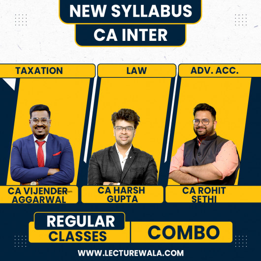 CA Vijender Aggarwal & CA Harsh Gupta & CA Rohit Sethi Group 1 Combo Regular Online Classes For CA Inter: Online Classes