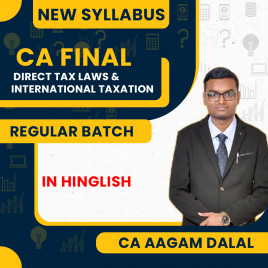 CA Final Direct Tax Laws and International Taxation Regular Batch By CA Aagam Dalal