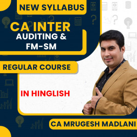  CA Mrugesh Madlani Audit &amp; FM-SM COMBO Regular Batch For CA Inter 