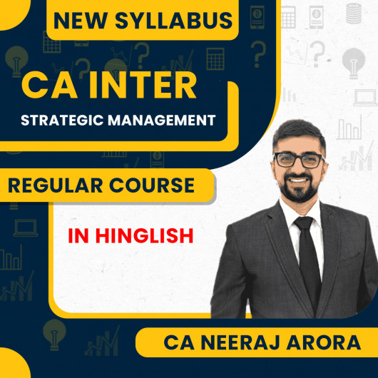 CA Neeraj Arora Strategic Management Regular Batch For CA Inter