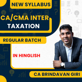 CA/CMA Inter New Syllabus Taxation DT and IDT Regular Batch by CA Brindavan Giri: Online Classes