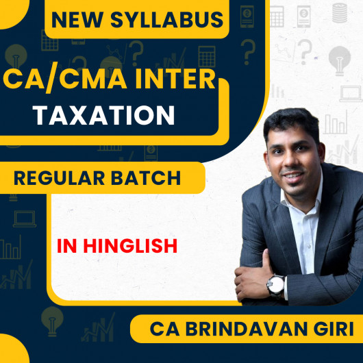 CA/CMA Inter New Syllabus Taxation DT and IDT Regular Batch by CA Brindavan Giri: Online Classes
