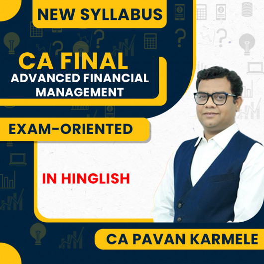CA Pavan Karmele (AFM) Advanced Financial Management Exam-Oriented Chapter vise Fastrack Batch Online Classes For CA Final CA Pavan Karmele (AFM) Advanced Financial Management Exam-Oriented Chapter vise Fastrack Batch Online Classes For CA Final