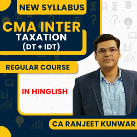 CA Ranjeet Kunwar Taxation ( Income Tax &amp; GST ) Regular Online Classes For CMA Inter