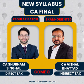 CA Final Combo DT Regular in Depth &amp; IDT Exam-Oriented CA Shubham Singhal &amp; CA Vishal Bhattad : Online classes