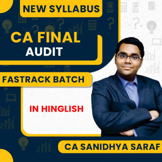 CA Final Exam-Oriented Batch Full Audit Course By CA Sanidhya Saraf : Online Classes