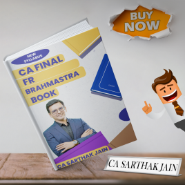 CA Final Financial Reporting (FR) New Syllabus Brahmastra Book : BY CA Sarthak Jain.