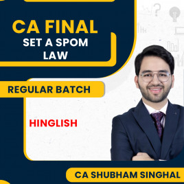 CA Shubham Singhal SPOM Set A Law New Syllabus Regular in Depth Online Classes For CA Final