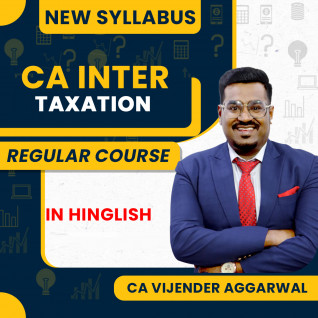 CA Vijender Aggarwal Taxation (DT & IDT) Regular Online Classes For CA Inter: Online Classes