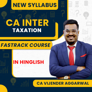 CA Vijender Aggarwal Taxation (DT & IDT) Fastrack Online Classes For CA Inter: Online Classes