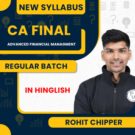 CA Final Advanced Financial Management Regular Batch by Rohit Chipper : Online Classes