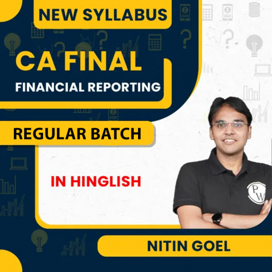 CA Final Financial Reporting Regular Batch For May / Sep 2026 By Nitin Goel : Online Classes