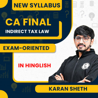 CA Final Indirect Tax Law Exam-Oriented Batch For May / Sep 2026 By Karan Sheth