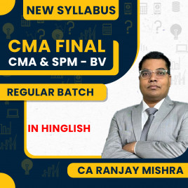CMA Final New Syllabus (SPM &amp; BV + Cost &amp; Management Audit) Regular Batch By CA Ranjay Mishra