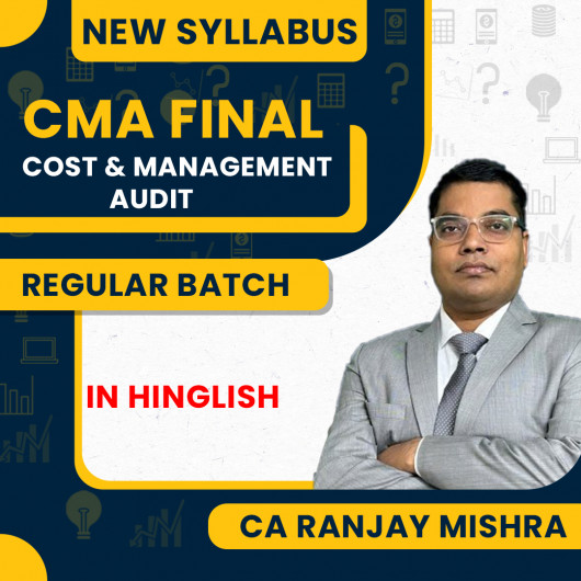 CMA FInal New Syllabus Cost & Management Audit Regular Batch By CA Ranjay Mishra