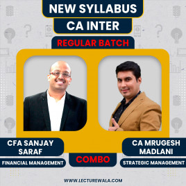 CA Inter New syllabus FM-SM regular Classes By CFA Sanjay Saraf &amp; CA Mrugesh Madlani : Online Classes