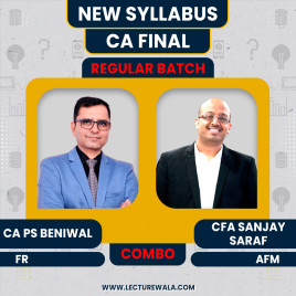 CA Final New Syllabus FR+AFM Regular Combo Classes By CFA Sanjay Saraf &amp; CA PS Beniwal : ONLINE CLASSES.