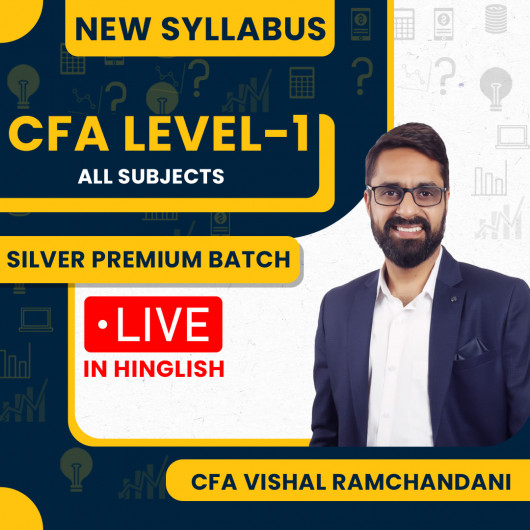 CFA Vishal Ramchandani All Subjects Regular Silver Premium Batch For CFA LEVEL-1 : Live Online Classes