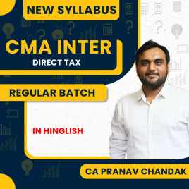 CA Pranav Chandak Direct Tax Regular Batch For CMA Inter 